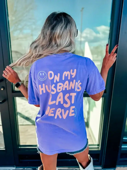 On my husbands last nerve violet tee